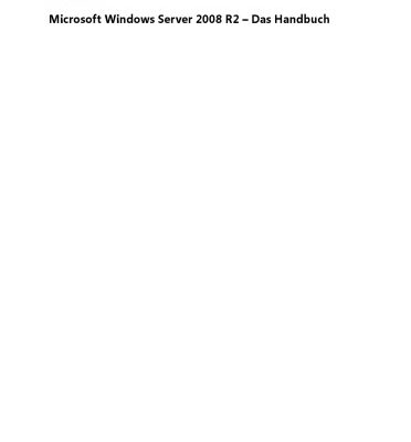 خرید و دانلود نسخه کامل کتاب Microsoft Windows Server 2008 R2 – Das Handbuch: Insider-Wissen – praxisnah und kompetent