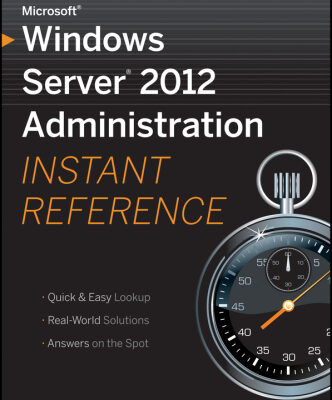 خرید و دانلود نسخه کامل کتاب Microsoft Windows Server 2012 Administration Instant Reference