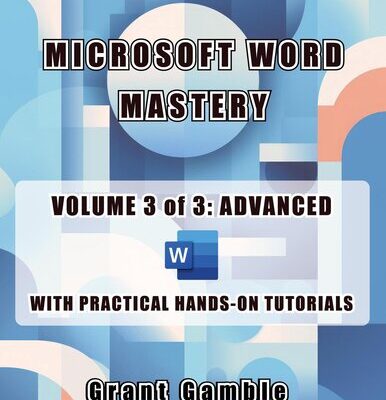 خرید و دانلود نسخه کامل کتاب Microsoft Word Mastery – Volume 3 of 3: Advanced
