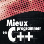 خرید و دانلود نسخه کامل کتاب Mieux programmer en C++ : 47 problèmes pratiques résolus