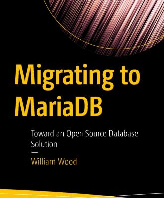 خرید و دانلود نسخه کامل کتاب Migrating to MariaDB: Toward an Open Source Database Solution