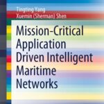 خرید و دانلود نسخه کامل کتاب Mission-Critical Application Driven Intelligent Maritime Networks