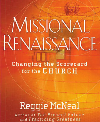 خرید و دانلود نسخه کامل کتاب Missional Renaissance: Changing the Scorecard for the Church (Jossey-Bass Leadership Network Series)