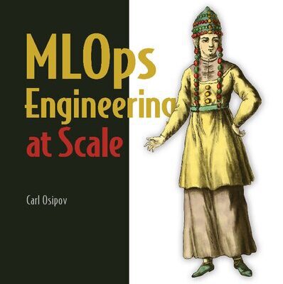 خرید و دانلود نسخه کامل کتاب MLOps Engineering at Scale