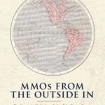 خرید و دانلود نسخه کامل کتاب MMOs from the Outside In: The Massively-Multiplayer Online Role-Playing Games of Psychology, Law, Government, and Real Life