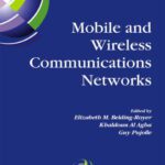 خرید و دانلود نسخه کامل کتاب Mobile and Wireless Communications Networks: IFIP TC6   WG6.8 Conference on Mobile and Wireless Communication Networks (MWCN 2004) October 25-27, 2004 … Federation for Information Processing)