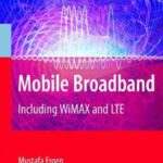 خرید و دانلود نسخه کامل کتاب Mobile Broadband: Including WiMAX and LTE