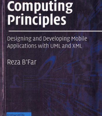 خرید و دانلود نسخه کامل کتاب Mobile Computing Principles: Designing and Developing Mobile Applications with UML and XML