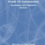 خرید و دانلود نسخه کامل کتاب Mobile OS Vulnerabilities: Quantitative and Qualitative Analysis