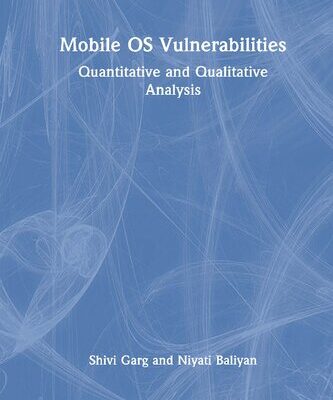 خرید و دانلود نسخه کامل کتاب Mobile OS Vulnerabilities: Quantitative and Qualitative Analysis