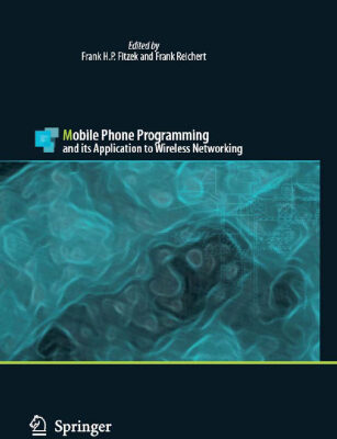 خرید و دانلود نسخه کامل کتاب Mobile Phone Programming – and its Application to Wireless Networking