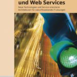 خرید و دانلود نسخه کامل کتاب Mobility, Security und Web Services – Neue Technologien und Service-orientierte Architekturen für zukunftsweisende IT-Lösungen  German
