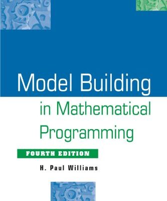 خرید و دانلود نسخه کامل کتاب Model Building in Mathematical Programming, 4th Edition