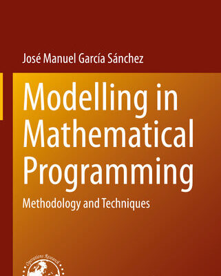 خرید و دانلود نسخه کامل کتاب Modelling in Mathematical Programming: Methodology and Techniques