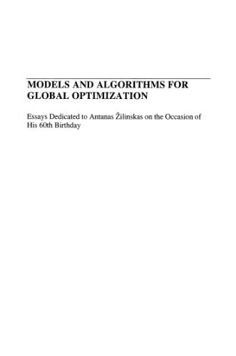 خرید و دانلود نسخه کامل کتاب Models and Algorithms for Global Optimization: Essays Dedicated to Antanas Zilinskas on the Occasion of His 60th Birthday_686571ee3cd3d.jpeg خرید و دانلود نسخه کامل کتاب Models and Algorithms for Global Optimization: Essays Dedicated to Antanas Zilinskas on the Occasion of His 60th Birthday