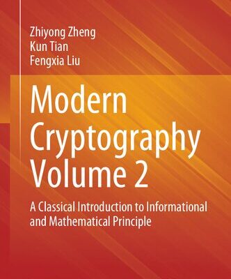 خرید و دانلود نسخه کامل کتاب Modern Cryptography Volume 2: A Classical Introduction to Informational and Mathematical Principle