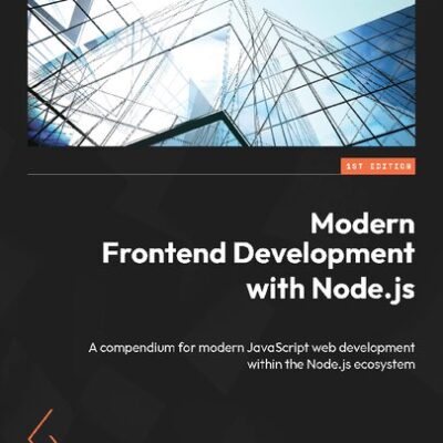 خرید و دانلود نسخه کامل کتاب Modern Frontend Development with Node.js