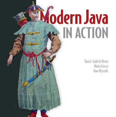 خرید و دانلود نسخه کامل کتاب Modern Java in Action: Lambdas, streams, functional and reactive programming