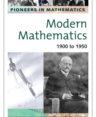 خرید و دانلود نسخه کامل کتاب Modern Mathematics: 1900 to 1950 (Pioneers in Mathematics, Volume 4)