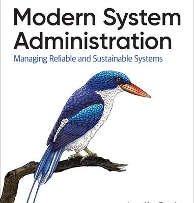 خرید و دانلود نسخه کامل کتاب Modern System Administration: Managing Reliable and Sustainable Systems