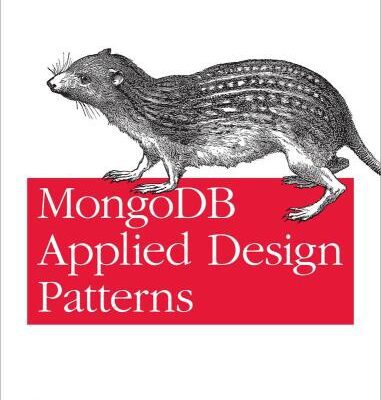 خرید و دانلود نسخه کامل کتاب MongoDB Applied Design Patterns: Practical Use Cases with the Leading NoSQL Database