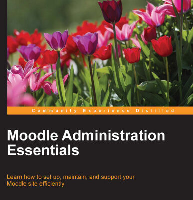 خرید و دانلود نسخه کامل کتاب Moodle Administration Essentials: Learn how to set up, maintain, and support your Moodle site efficiently