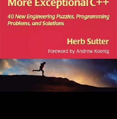 خرید و دانلود نسخه کامل کتاب More Exceptional C++: 40 New Engineering Puzzles, Programming Problems, and Solutions