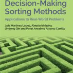 خرید و دانلود نسخه کامل کتاب Multi-Criteria Decision-Making Sorting Methods: Applications to Real-World Problems