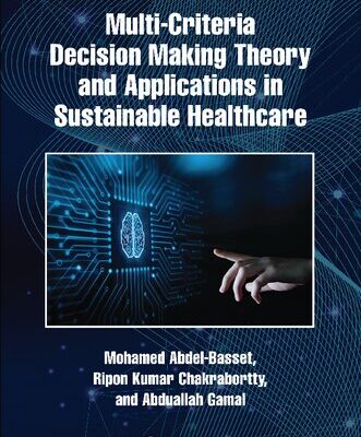 خرید و دانلود نسخه کامل کتاب Multi-Criteria Decision Making Theory and Applications in Sustainable Healthcare