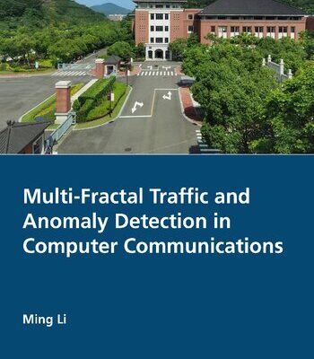 خرید و دانلود نسخه کامل کتاب Multi-Fractal Traffic and Anomaly Detection in Computer Communications