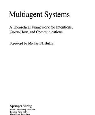 خرید و دانلود نسخه کامل کتاب Multiagent Systems: A Theoretical Framework for Intentions, Know-How, and Communications