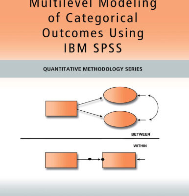 خرید و دانلود نسخه کامل کتاب Multilevel Modeling of Categorical Outcomes Using IBM SPSS