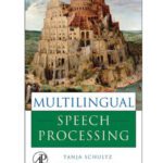 خرید و دانلود نسخه کامل کتاب Multilingual Speech Processing