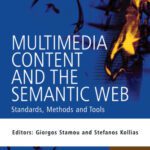 خرید و دانلود نسخه کامل کتاب Multimedia Content and the Semantic Web: Standards, Methods and Tools