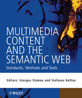خرید و دانلود نسخه کامل کتاب Multimedia Content and the Semantic Web: Standards, Methods and Tools