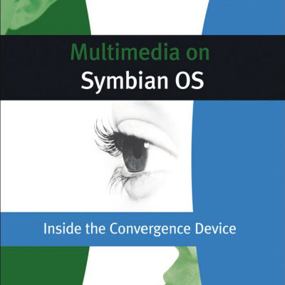 خرید و دانلود نسخه کامل کتاب Multimedia on Symbian OS: Inside the Convergence Device (Symbian Press)