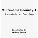 خرید و دانلود نسخه کامل کتاب Multimedia Security, Volume 1: Authentication and Data Hiding