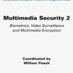 خرید و دانلود نسخه کامل کتاب Multimedia Security, Volume 2: Biometrics, Video Surveillance and Multimedia Encryption