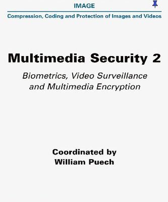 خرید و دانلود نسخه کامل کتاب Multimedia Security, Volume 2: Biometrics, Video Surveillance and Multimedia Encryption