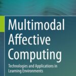 خرید و دانلود نسخه کامل کتاب Multimodal Affective Computing : Technologies and Applications in Learning Environments