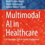 خرید و دانلود نسخه کامل کتاب Multimodal AI in Healthcare: A Paradigm Shift in Health Intelligence