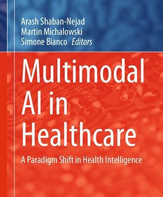 خرید و دانلود نسخه کامل کتاب Multimodal AI in Healthcare: A Paradigm Shift in Health Intelligence