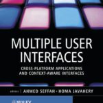 خرید و دانلود نسخه کامل کتاب Multiple User Interfaces: Cross-Platform Applications and Context-Aware Interfaces