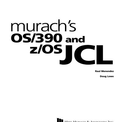 خرید و دانلود نسخه کامل کتاب Murach’s OS/390 and z/OS JCL : Training and Reference