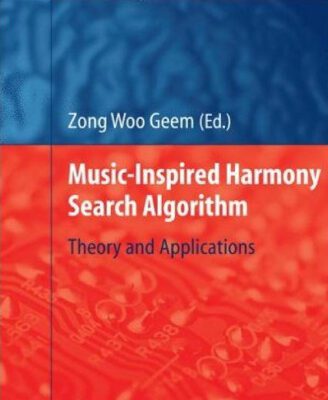 خرید و دانلود نسخه کامل کتاب Music-inspired harmony search algorithm: theory and applications
