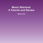 خرید و دانلود نسخه کامل کتاب Music Retrieval: A Tutorial and Review