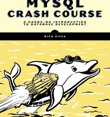 خرید و دانلود نسخه کامل کتاب MySQL Crash Course: A Hands-on Introduction to Database Development