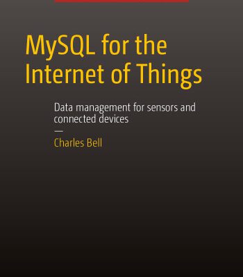 خرید و دانلود نسخه کامل کتاب MySQL for the Internet of Things: Data management for sensors and connected devices