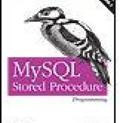 خرید و دانلود نسخه کامل کتاب MySQL Stored Procedure Programming