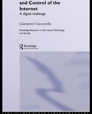 خرید و دانلود نسخه کامل کتاب National Governments and Control of the Internet: A Digital Challenge (Routledge Research in Information Technology and Society)